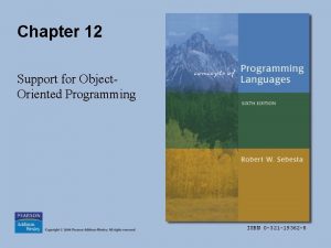 Chapter 12 Support for Object Oriented Programming ISBN