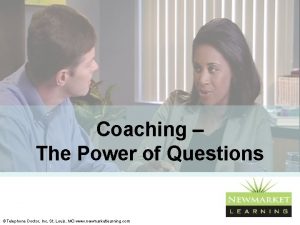 Coaching The Power of Questions Telephone Doctor Inc