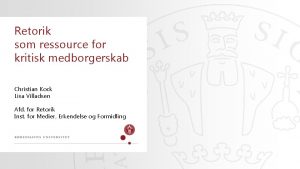 Retorik som ressource for kritisk medborgerskab Christian Kock