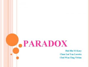 PARADOX Hui Hiu Yi Kary Chan Lut Yan