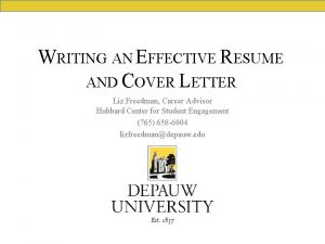 WRITING AN EFFECTIVE RESUME AND COVER LETTER Liz