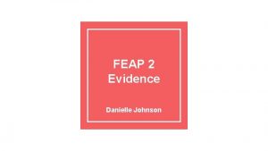 FEAP 2 Evidence Danielle Johnson a organizes allocates