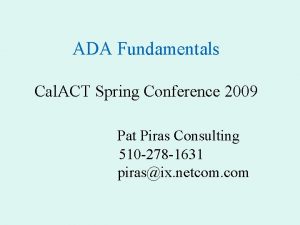 ADA Fundamentals Cal ACT Spring Conference 2009 Pat