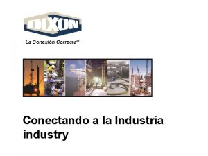 La Conexin Correcta MR Conectando a la Industria