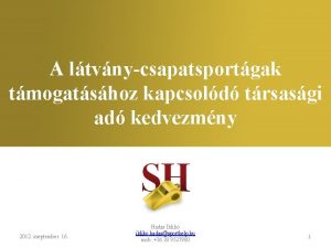 A ltvnycsapatsportgak tmogatshoz kapcsold trsasgi ad kedvezmny 2012