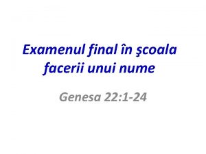 Examenul final n coala facerii unui nume Genesa