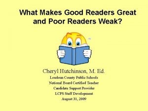 What Makes Good Readers Great and Poor Readers
