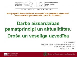 ESF projekts Darba drobas normatvo aktu praktisks ievieanas