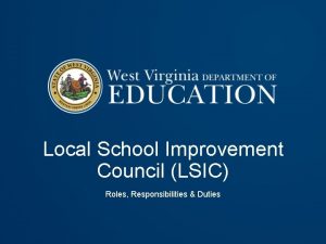 Local School Improvement Council LSIC Roles Responsibilities Duties