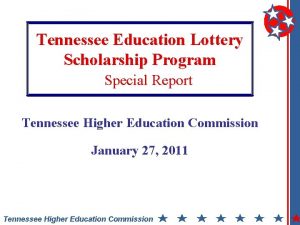 Tennessee Education Lottery Scholarship Program Special Report Tennessee