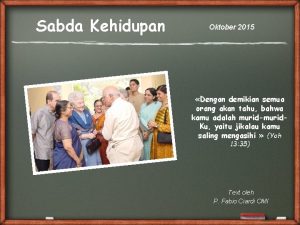 Sabda Kehidupan Oktober 2015 Dengan demikian semua orang