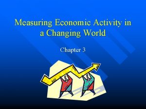Measuring Economic Activity in a Changing World Chapter