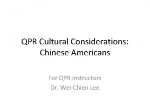 QPR Cultural Considerations Chinese Americans For QPR Instructors