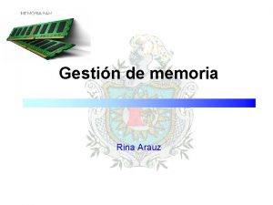 Gestin de memoria Rina Arauz Definicin n n Gestin de memoria Rina Arauz Definicin n n