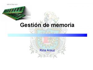 Gestin de memoria Rina Arauz Definicin n n