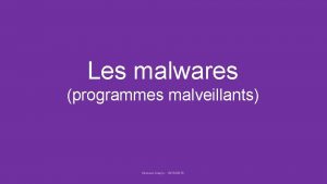 Les malwares programmes malveillants Manuel Aranjo 18102018 Malwares