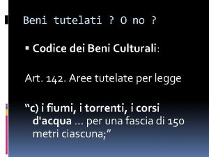Beni tutelati O no Codice dei Beni Culturali