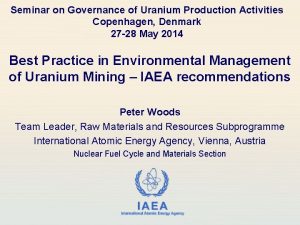Seminar on Governance of Uranium Production Activities Copenhagen