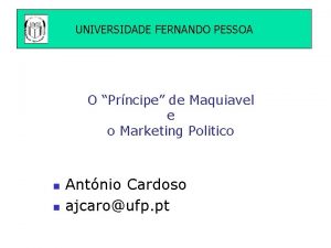 UNIVERSIDADE FERNANDO PESSOA O Prncipe de Maquiavel e