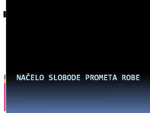 NAELO SLOBODE PROMETA ROBE PODELA Unutranja dimenzija carinska