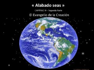 Alabado seas CAPITULO II Segunda Parte El Evangelio