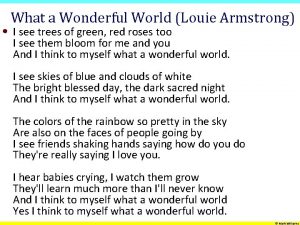 What a Wonderful World Louie Armstrong I see