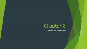 Chapter 8 By Jonathan Huddleston 8 1 Vocab