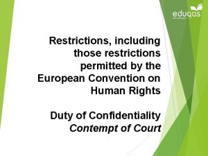 Restrictions including those restrictions permitted by the European