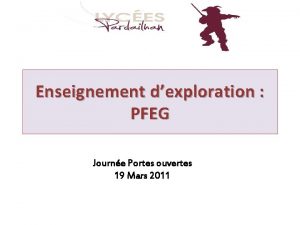 Enseignement dexploration PFEG Journe Portes ouvertes 19 Mars