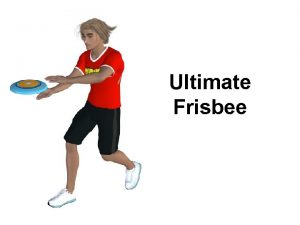 Ultimate Frisbee History Ultimate Frisbee as we know