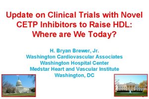 Update on Clinical Trials with Novel CETP Inhibitors