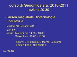 corso di Genomica a a 2010 2011 lezione