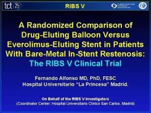 RIBS V A Randomized Comparison of DrugEluting Balloon