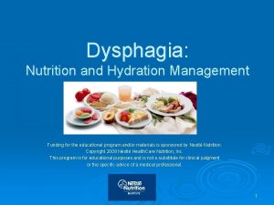 Dysphagia Nutrition and Hydration Management Funding for the