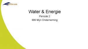 Water Energie Periode 2 IBS Mijn Onderneming Energiebesparingsplan