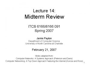 Lecture 14 Midterm Review ITCS 61668166 091 Spring