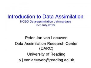 Introduction to Data Assimilation NCEO Dataassimilation training days