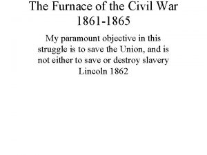 The Furnace of the Civil War 1861 1865