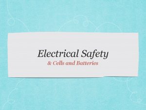 Electrical Safety Cells and Batteries Fulgurites Lightning can