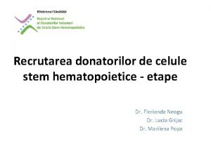 Recrutarea donatorilor de celule stem hematopoietice etape Dr