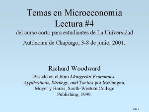 Temas en Microeconomia Lectura 4 del curso corto