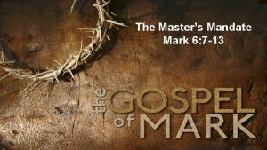 The Masters Mandate Mark 6 7 13 MARK