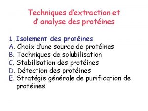 Techniques dextraction et d analyse des protines 1