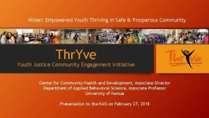 Vision Empowered Youth Thriving in Safe Prosperous Community