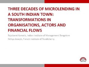 THREE DECADES OF MICROLENDING IN A SOUTH INDIAN