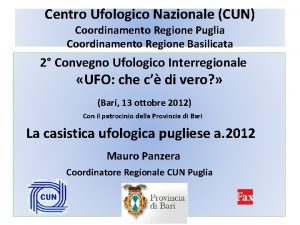 Centro Ufologico Nazionale CUN Coordinamento Regione Puglia Coordinamento