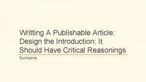 Writting A Publishable Article Design the Introduction It