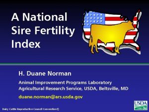 A National Sire Fertility Index H Duane Norman