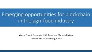 Emerging opportunities for blockchain in the agrifood industry