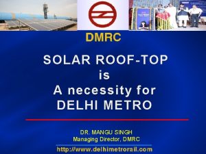 SOLAR ROOFTOP is A necessity for DELHI METRO